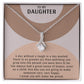 TO MY DAUGHTER, ALLURING BEAUTY NECKLACE WITH MESSAGE CARD, BIRTHDAY AND DAUGHTER'S DAY GIFT FOR HER