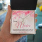 TO MY MOM, ALLURING BEAUTY NECKLACE FOR MOM, NECKLACE WITH MESSAGE CARD, BIRTHDAY, MOTHER'S DAY GIFT FOR HER