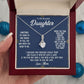 TO MY BEAUTIFUL DAUGHTER, ALLURING BEAUTY NECKLACE WITH MESSAGE CARD, BIRTHDAY AND DAUGHTERS DAY GIFT FOR HER