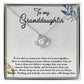 TO MY GRANDDAUGHTER, LOVE KNOT NECKLACE WITH MESSAGE CARD FOR GRANDDAUGHTER, BIRTHDAY GIFT FOR HER, FROM GRANDMA/GRANDPA