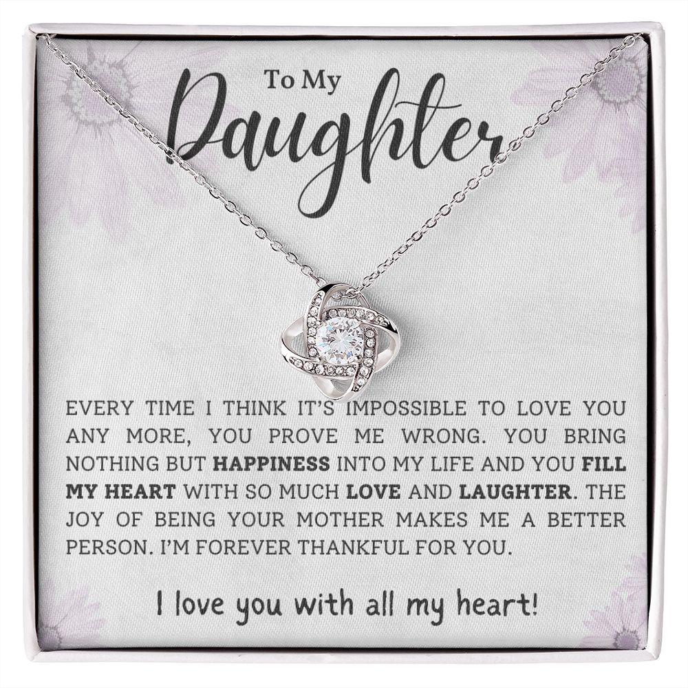 TO MY DAUGHTER, I LOVE YOU WITH ALL MY HEART, LOVE KNOT NECKLACE WITH MESSAGE CARD FOR DAUGHTER, BIRTHDAY GIFT FOR HER