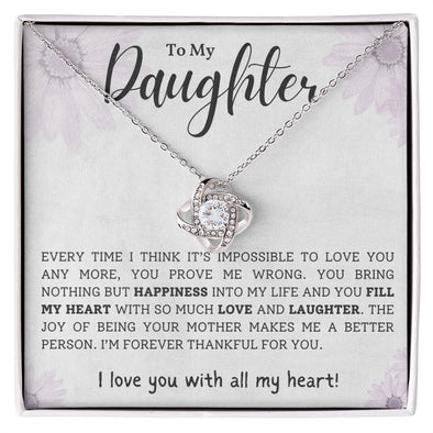 TO MY DAUGHTER, I LOVE YOU WITH ALL MY HEART, LOVE KNOT NECKLACE WITH MESSAGE CARD FOR DAUGHTER, BIRTHDAY GIFT FOR HER