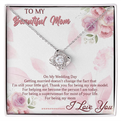 TO MY BEAUTIFUL MOM, LOVE KNOT NECKLACE FOR MOM, NECKLACE WITH MESSAGE CARD, BIRTHDAY, MOTHER'S DAY GIFT FOR HER
