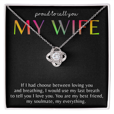 PROUD TO CALL YOU MY WIFE, LOVE KNOT NECKLACE FOR SOULMATE, FOR YOUR LGBTQ PARTNER, WITH MESSAGE CARD, PRIDE NECKLACE,