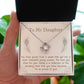 TO MY DAUGHTER, LOVE KNOT NECKLACE WITH MESSAGE CARD, BIRTHDAY AND DAUGHTERS DAY GIFT FOR HER