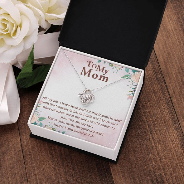 TO MY MOM YOU ARE MY IDOL, LOVE KNOT NECKLACE FOR MOM, NECKLACE WITH MESSAGE CARD, BIRTHDAY, MOTHER'S DAY GIFT FOR HER