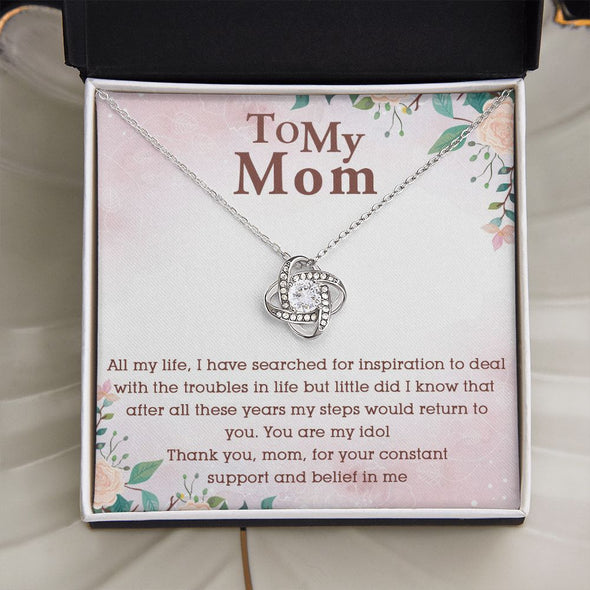 TO MY MOM YOU ARE MY IDOL, LOVE KNOT NECKLACE FOR MOM, NECKLACE WITH MESSAGE CARD, BIRTHDAY, MOTHER'S DAY GIFT FOR HER