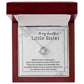 TO MY BEAUTIFUL LITTLE SISTER, LOVE KNOT NECKLACE FOR SISTER, FOREVER BEST FRIEND, BFF, BIRTHDAY/ FRIENDSHIP DAY GIFT FOR HER
