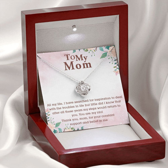 TO MY MOM YOU ARE MY IDOL, LOVE KNOT NECKLACE FOR MOM, NECKLACE WITH MESSAGE CARD, BIRTHDAY, MOTHER'S DAY GIFT FOR HER