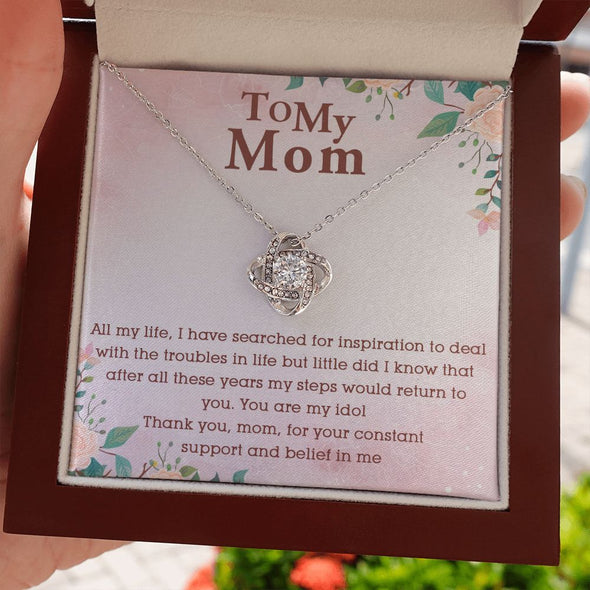 TO MY MOM YOU ARE MY IDOL, LOVE KNOT NECKLACE FOR MOM, NECKLACE WITH MESSAGE CARD, BIRTHDAY, MOTHER'S DAY GIFT FOR HER