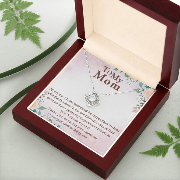 TO MY MOM YOU ARE MY IDOL, LOVE KNOT NECKLACE FOR MOM, NECKLACE WITH MESSAGE CARD, BIRTHDAY, MOTHER'S DAY GIFT FOR HER