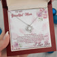 TO MY BEAUTIFUL MOM, LOVE KNOT NECKLACE FOR MOM, NECKLACE WITH MESSAGE CARD, BIRTHDAY, MOTHER'S DAY GIFT FOR HER