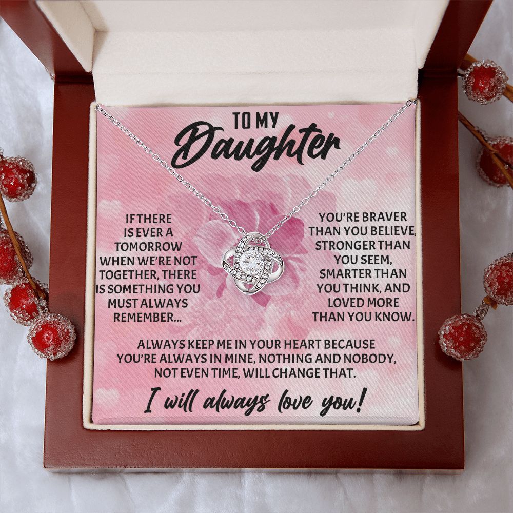 TO MY DAUGHTER, I WILL ALWAYS LOVE YOU, LOVE KNOT NECKLACE WITH MESSAGE CARD, BIRTHDAY AND DAUGHTERS DAY GIFT FOR HER