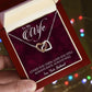 To My Wife Loved You Then Love You Still, Interlocking Hearts Necklace, For Wife With Message Card, Birthday, Valentine's Day Gift For Her