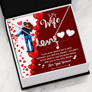 To My Wife Being With You Is My Only Dream Love Scripted Necklace, Couple Gifts, Jewelry For Her, Gold/Silver Necklace, Gift For Birthday, Anniversary, Christmas, Valentine's Day