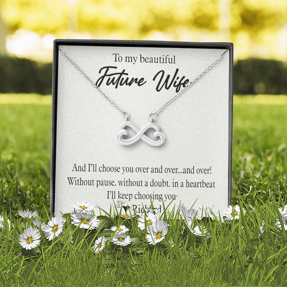 To My Beautiful Future Wife, Infinity Hearts Necklace With I'll Keep Choosing You Message Card, Pendant For Her, Birthday, Anniversary, Gift For Her, Customized Message Card With Loved One Name
