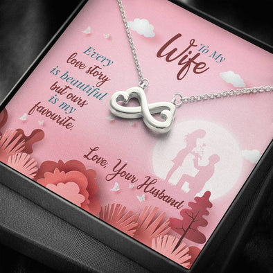 To My Wife Every Love Story Is Beautiful But Ours Is My Favorite Infinity Necklace, Gold/Silver Infinity Necklace, Pendant For Wife, Gift For Birthday, Anniversary, Valentine's Day, Apparels
