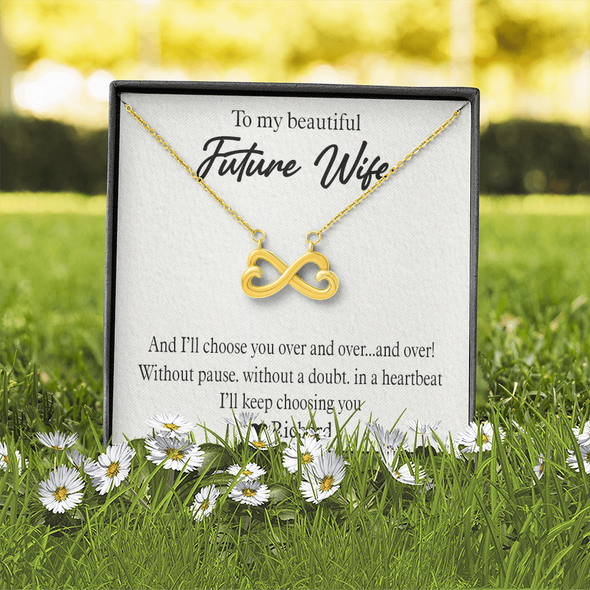 To My Beautiful Future Wife, Infinity Hearts Necklace With I'll Keep Choosing You Message Card, Pendant For Her, Birthday, Anniversary, Gift For Her, Customized Message Card With Loved One Name