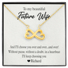 To My Beautiful Future Wife, Infinity Hearts Necklace With I'll Keep Choosing You Message Card, Pendant For Her, Birthday, Anniversary, Gift For Her, Customized Message Card With Loved One Name