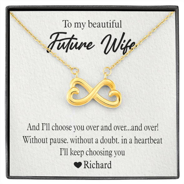 To My Beautiful Future Wife, Infinity Hearts Necklace With I'll Keep Choosing You Message Card, Pendant For Her, Birthday, Anniversary, Gift For Her, Customized Message Card With Loved One Name