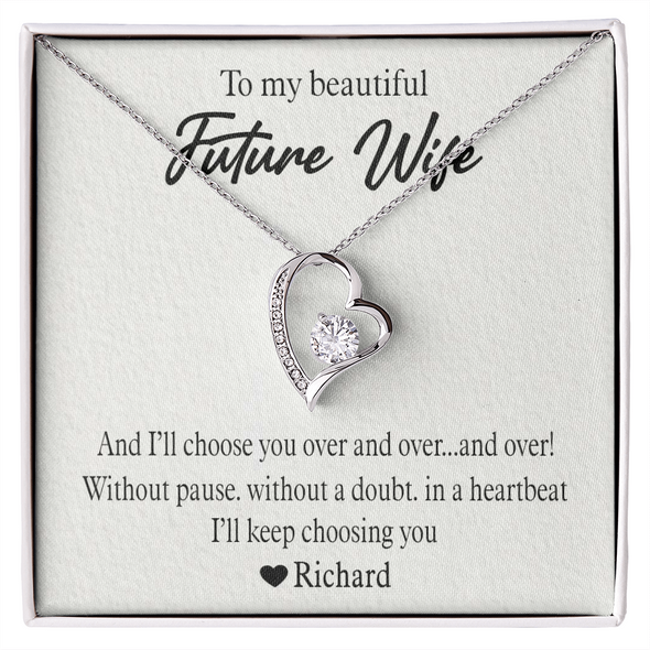 To My Beautiful Future Wife, Forever Love Necklace With I'll Keep Choosing You Message Card, Pendant For Her, Birthday, Anniversary, Gift For Her, Customized Message Card With Loved One Name