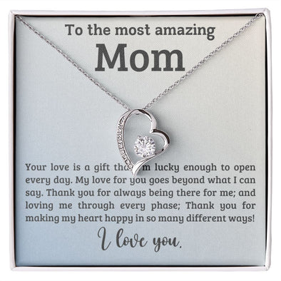 TO THE MOST AMAZING MOM, I LOVE YOU, FOREVER LOVE NECKLACE WITH MESSAGE CARD FOR MOM, BIRTHDAY, MOTHER'S DAY GIFT FOR HER