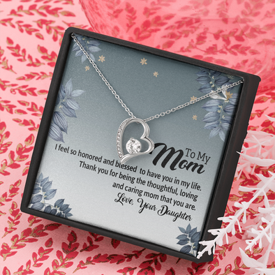 To My Mom, Forever Love Necklace With Thank You For Being The Loving And Caring Mom Message Card, Pendant For Her, Mother's Day Gift, Birthday, Anniversary, Gift For Her, Jewelry For Her