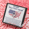 To My Military Mom, Forever Love Necklace, Birthday, Mother's Day, Christmas, Anniversary, Gift For Her Valentine's Day, Jewelry For Mom, Customized Pendant For Mom