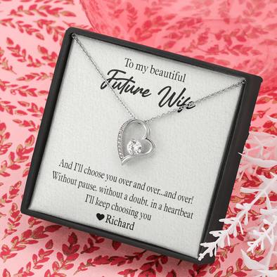 To My Beautiful Future Wife, Forever Love Necklace With I'll Keep Choosing You Message Card, Pendant For Her, Birthday, Anniversary, Gift For Her, Customized Message Card With Loved One Name