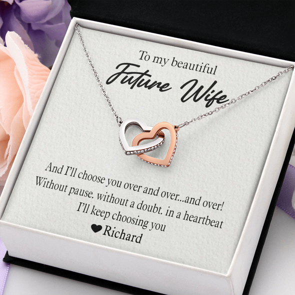 To My Beautiful Future Wife, Interlocking Hearts Necklace With I'll Keep Choosing You Message Card, Pendant For Her, Birthday, Anniversary, Gift For Her, Customized Message Card With Loved One Name