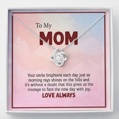 To My Mom, Your Smile Gives Us The Courage To Face The New Day With Joy, Jewelry For Her, Silver Knot Pendant, Necklace With Message Card, Pendant For Mom