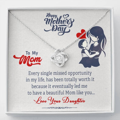 To My Mom, I Have A Beautiful Mom Like You, Gift Ideas For Mother/Daughter, Jewelry For Her, Silver Pendant, Necklace With Message Card, Knot Pendant For Mother