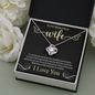 To My Beautiful Wife, Love Knot Necklace With I Would Give You The Ability To See Yourself Through My Eyes Message Card, Birthday, Gift For Her, Jewelry For Her, Pendant For Her