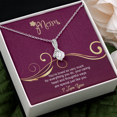 Mom, Alluring Beauty Necklace With Your Ways are Special Just Like You Message Card, Mother's Day Gift, Pendant For Her, Anniversary, Birthday, Gift For Her, Jewelry For Her