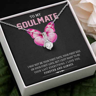 To My Soulmate, Alluring Beauty Necklace With I Just Want To Be Your Last Everything I Love You Forever and Always Message Card, Birthday, Anniversary, Gift For Her, Jewelry For Her, Pendant For Her