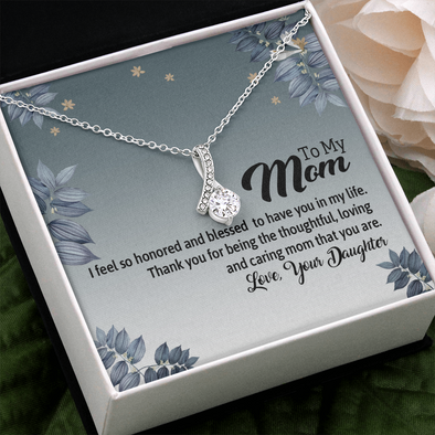 To My Mom, Alluring Beauty Necklace With Thank You For Being The Loving And Caring Mom Message Card, Pendant For Her, Mother's Day Gift, Birthday, Anniversary, Gift For Her, Jewelry For Her