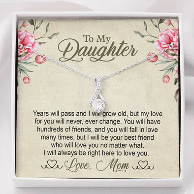 To My Daughter, My Love For You Will Never Ever Change, Silver Necklace With Message Card, Alluring Beauty Necklace Customized Necklace, Custom Pendant