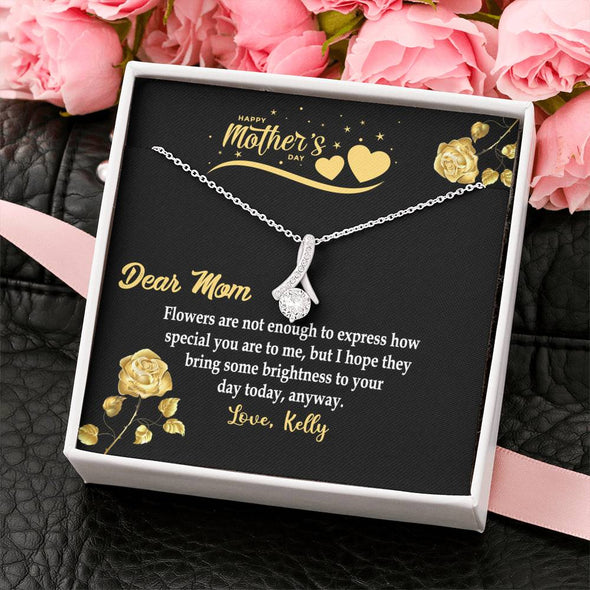 To My Mom, Flowers Are Not Enough To Express How Special You Are To Me, Silver Alluring Beauty Necklace, Gift Ideas For Mom, Customized Necklace, Happy Mother's Day