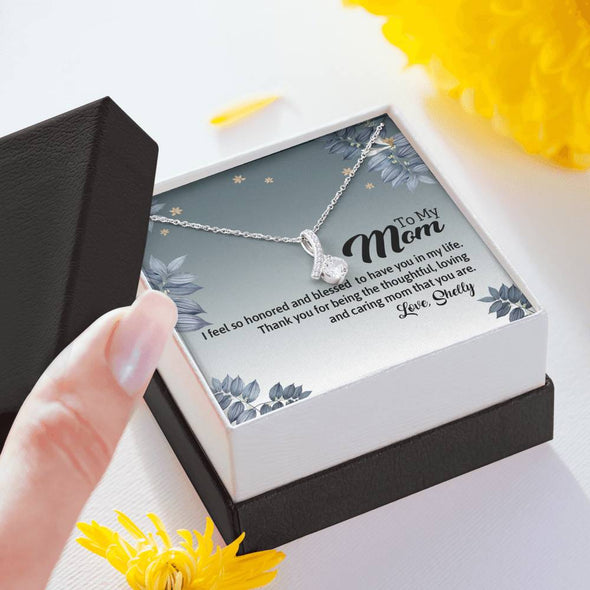 To My Mom, I Feel So Honored And Blessed To Have You In My Life , Customized Necklace, Birthday, Happy Mother's Day, Necklace With Message Card, Alluring Necklace