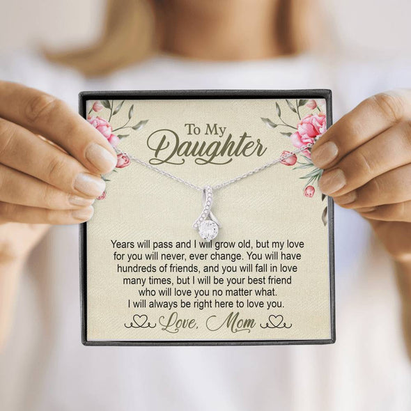 To My Daughter, My Love For You Will Never Ever Change, Silver Necklace With Message Card, Alluring Beauty Necklace Customized Necklace, Custom Pendant