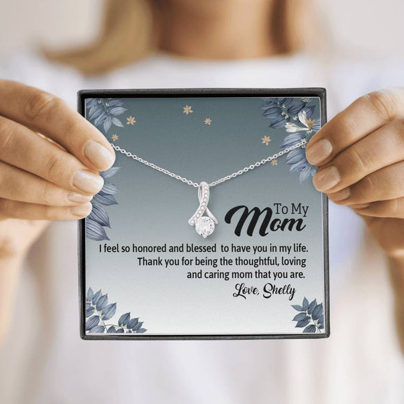 To My Mom, I Feel So Honored And Blessed To Have You In My Life , Customized Necklace, Birthday, Happy Mother's Day, Necklace With Message Card, Alluring Necklace