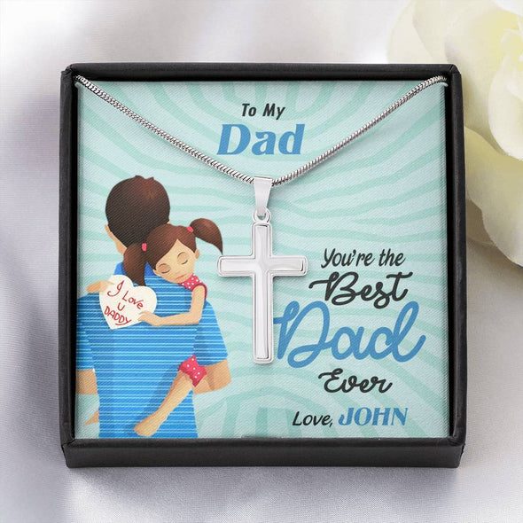 To My Dad, You're The Best Dad Ever, Custom Cross Necklace, Anniversary, Birthday, Christmas, Gift Ideas For Him, Necklace With Message Card, Happy Father's Day