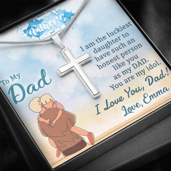 To My Dad, I'm The Luckiest Daughter To Have Such An Honest Person Like You, Happy Father's Day, Necklace With Message Card, Gift Ideas For Dad, Customized Necklace