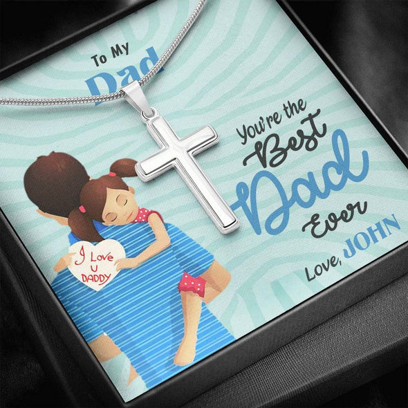 To My Dad, You're The Best Dad Ever, Custom Cross Necklace, Anniversary, Birthday, Christmas, Gift Ideas For Him, Necklace With Message Card, Happy Father's Day