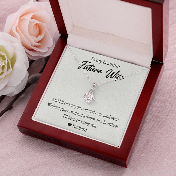 To My Beautiful Future Wife, Alluring Beauty Necklace With I'll Keep Choosing You Message Card, Pendant For Her, Birthday, Anniversary, Gift For Her, Customized Message Card With Loved One Name