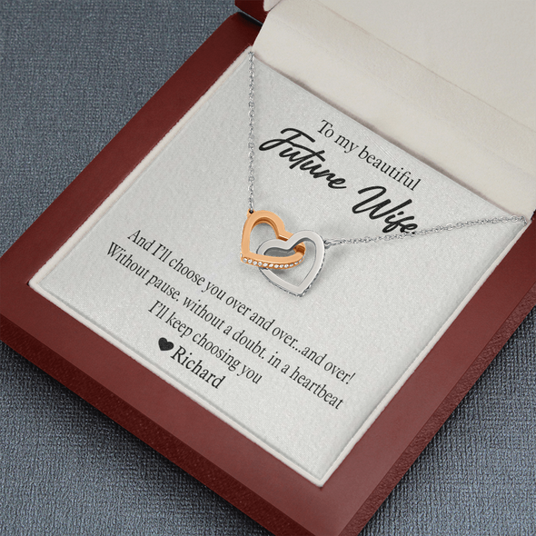 To My Beautiful Future Wife, Interlocking Hearts Necklace With I'll Keep Choosing You Message Card, Pendant For Her, Birthday, Anniversary, Gift For Her, Customized Message Card With Loved One Name