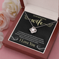 To My Beautiful Wife, Love Knot Necklace With I Would Give You The Ability To See Yourself Through My Eyes Message Card, Birthday, Gift For Her, Jewelry For Her, Pendant For Her