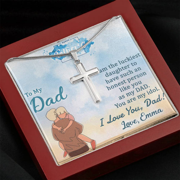 To My Dad, I'm The Luckiest Daughter To Have Such An Honest Person Like You, Happy Father's Day, Necklace With Message Card, Gift Ideas For Dad, Customized Necklace