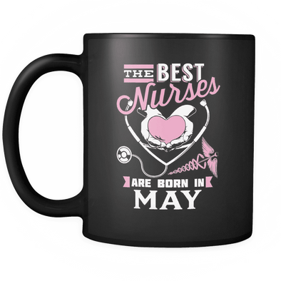 Best Nurses Are Born In May Mug