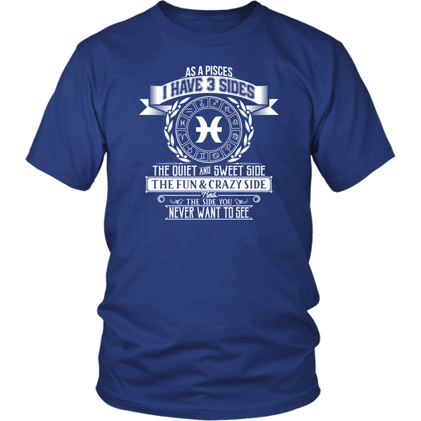 As A Pisces I Have 3 Sides T-Shirt